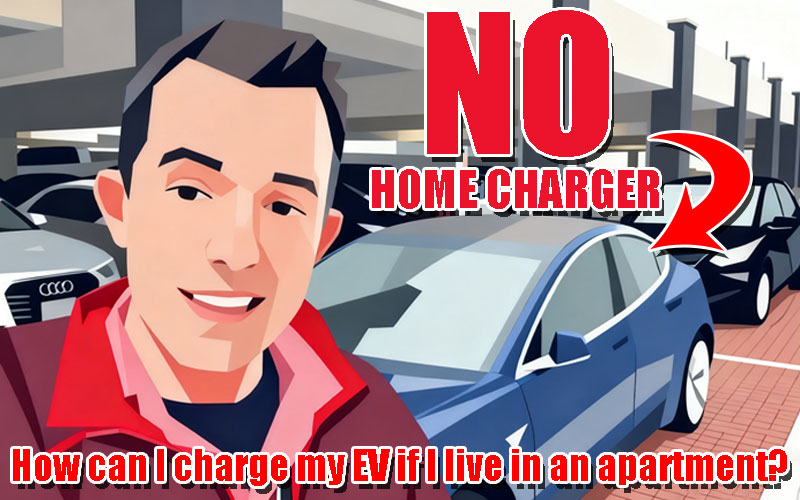 How do I charge my EV if I live in an apartment?