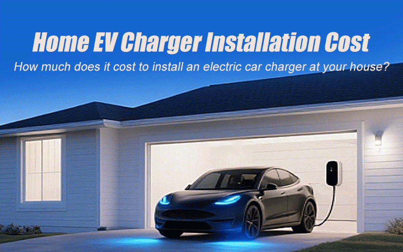 Home EV Charger Installation Cost
