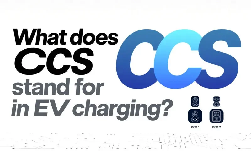 what does ccs stand for in ev charging ?